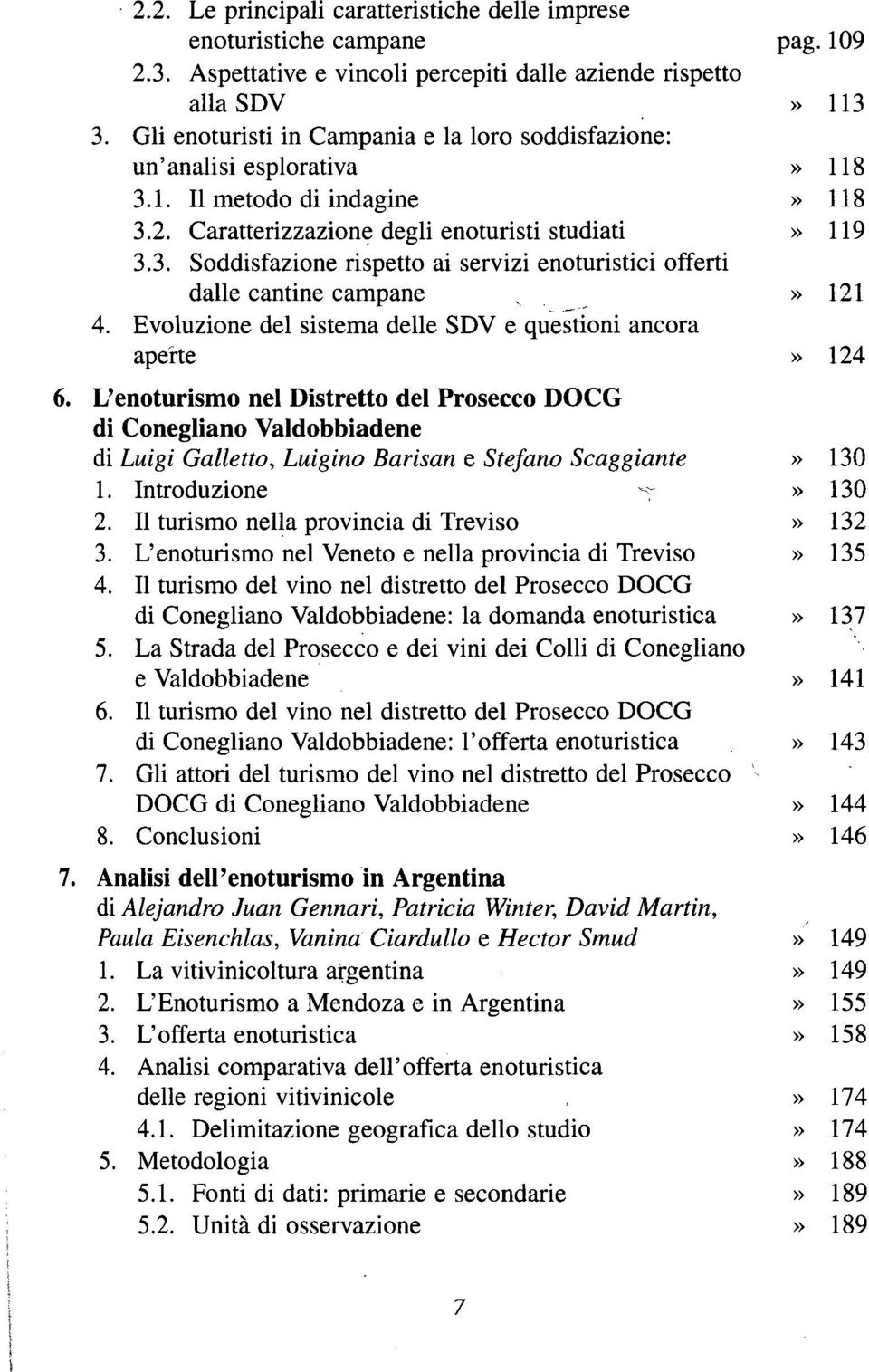 121 4. Evoluzione del sistema delle SDV e questioni ancora aperte 124 6.