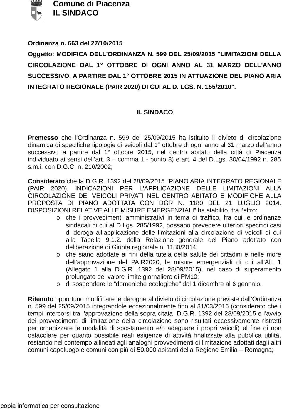 2020) DI CUI AL D. LGS. N. 155/2010". IL SINDACO Premesso che l Ordinanza n.