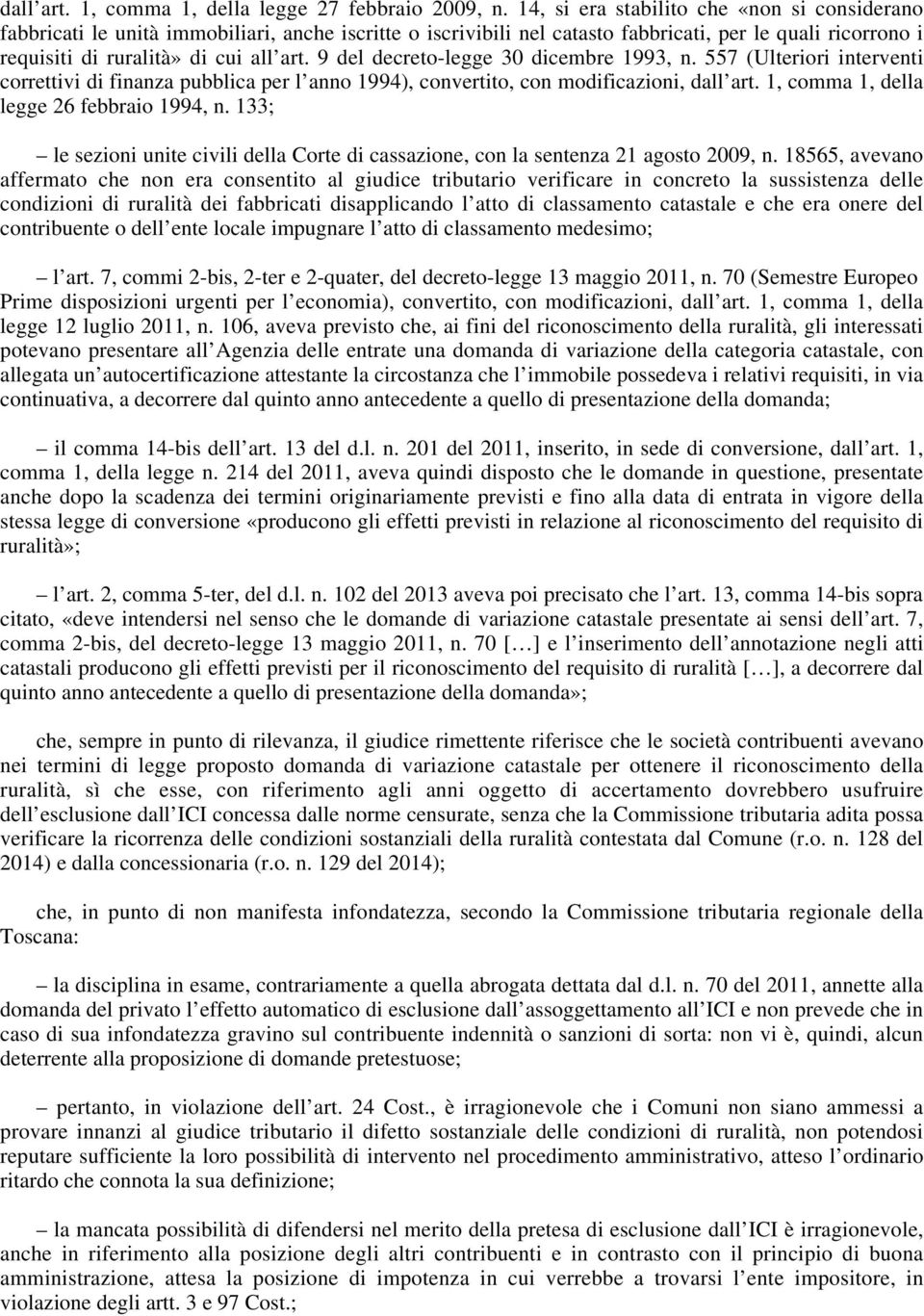 9 del decreto-legge 30 dicembre 1993, n. 557 (Ulteriori interventi correttivi di finanza pubblica per l anno 1994), convertito, con modificazioni, dall art.