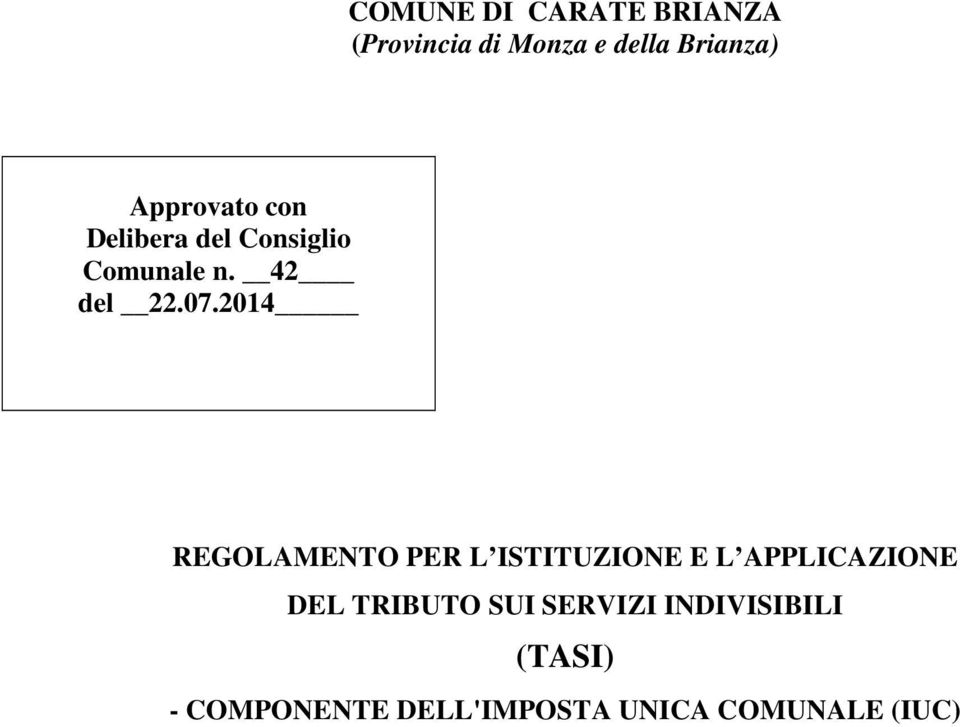 2014 REGOLAMENTO PER L ISTITUZIONE E L APPLICAZIONE DEL TRIBUTO