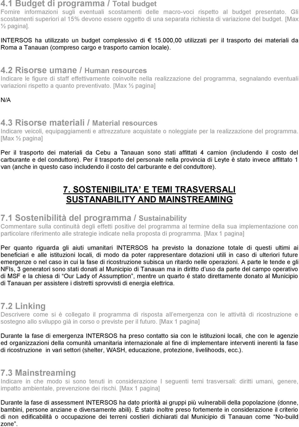 000,00 utilizzati per il trasporto dei materiali da Roma a Tanauan (compreso cargo e trasporto camion locale). 4.