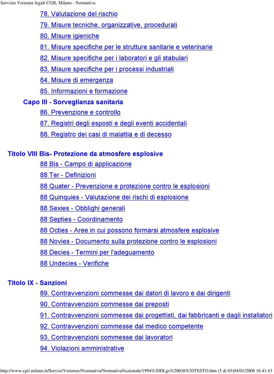 Prevenzione e controllo 87. Registri degli esposti e degli eventi accidentali 88.