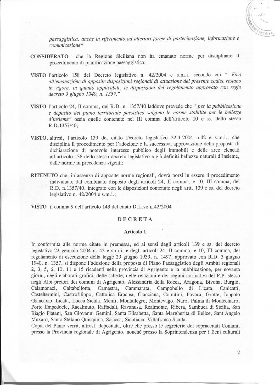 codice restano in vigore, in quanto applicabili, le disposizioni del regolamento approvato con regio decreto 3 giugno 1940, n.