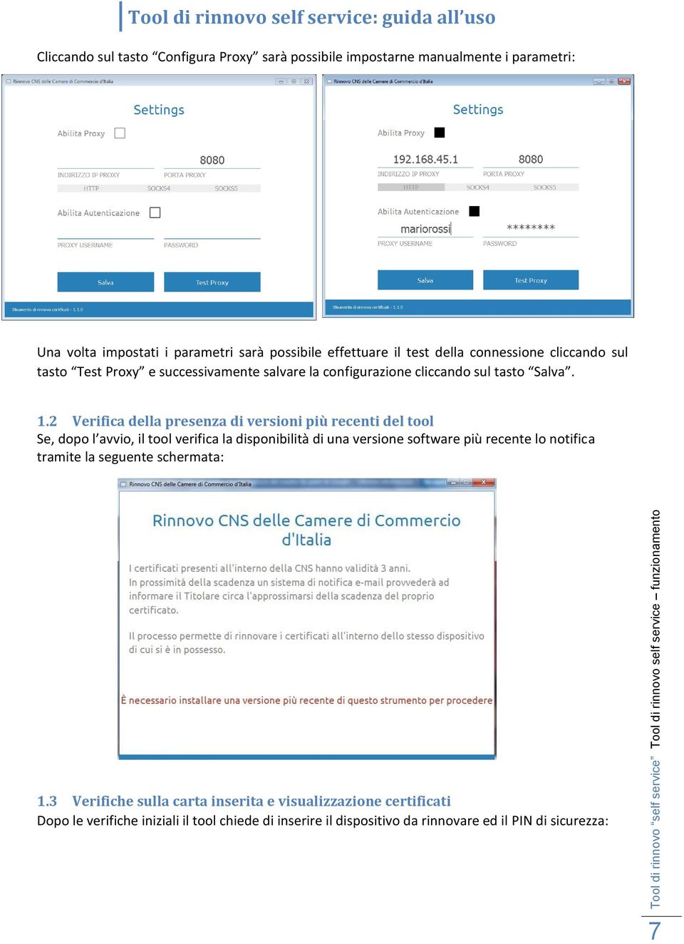 2 Verifica della presenza di versioni più recenti del tool Se, dopo l avvio, il tool verifica la disponibilità di una versione software più recente lo notifica tramite la