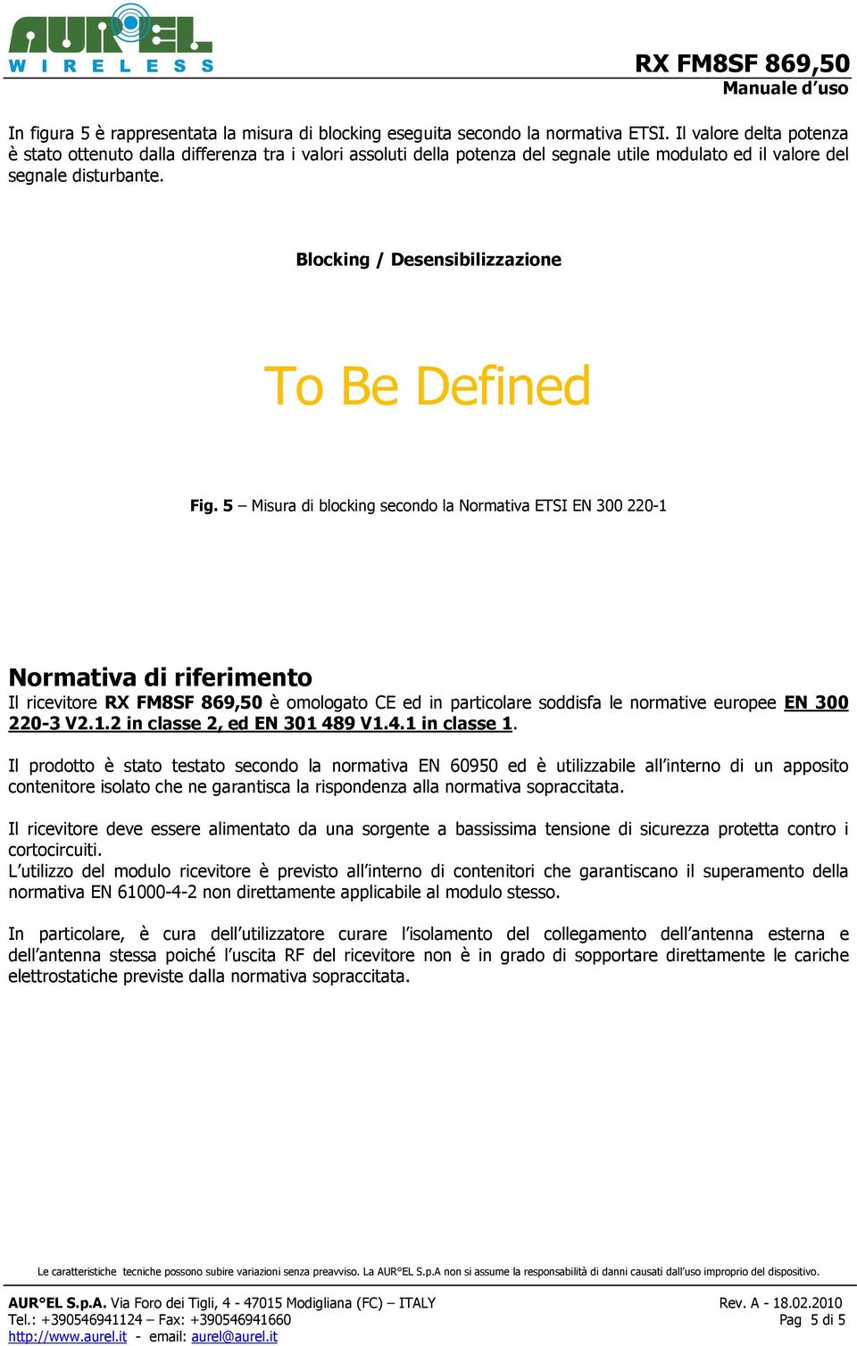 Blocking / Desensibilizzazione To Be Defined Fig.