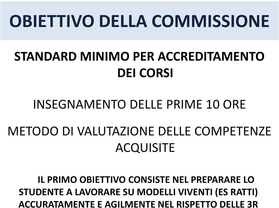 ACQUISITE IL PRIMO OBIETTIVO CONSISTE NEL PREPARARE LO STUDENTE A