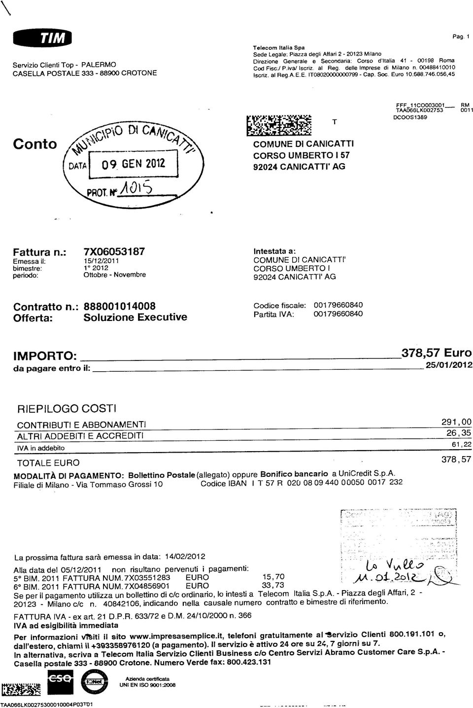 1 FFF_11C0003001_ TAA066LK002753 DCOOS1389 RM 0011 Conto COMUNE DI CANICATTI CORSO UMBERTO I 57 92024 CANICATTI1 AG Fattura n.