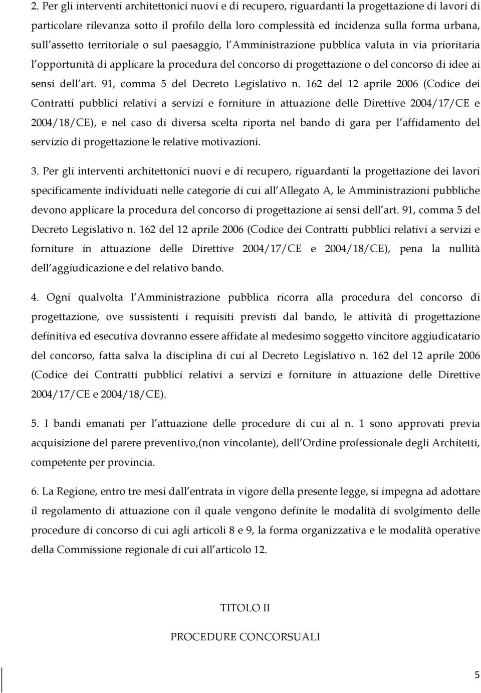 art. 91, comma 5 del Decreto Legislativo n.