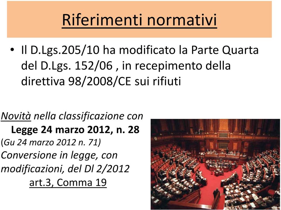 152/06, in recepimento della direttiva 98/2008/CE sui rifiuti