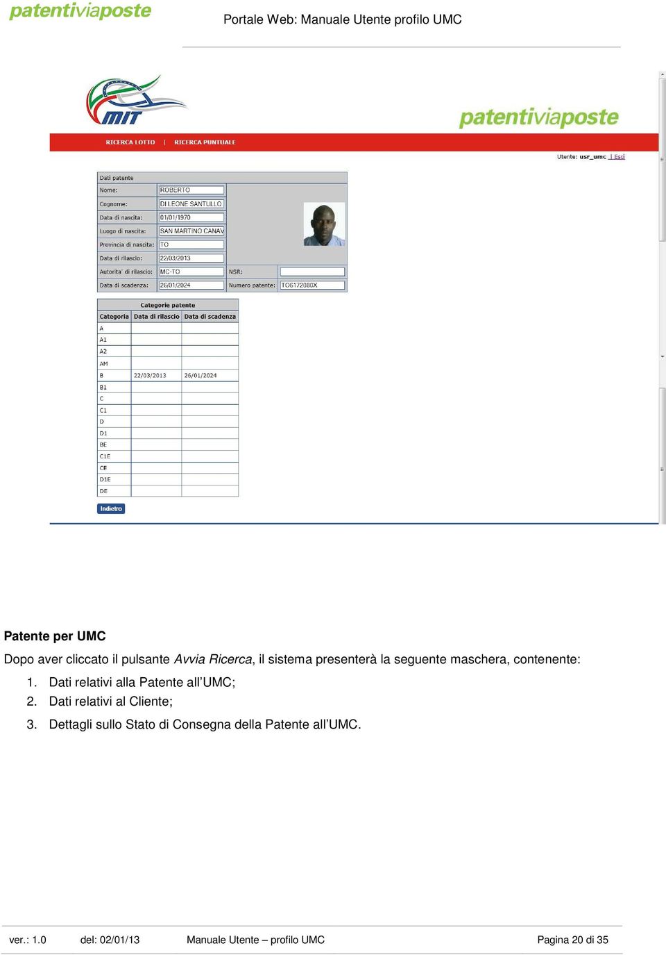 Dati relativi alla Patente all UMC; 2. Dati relativi al Cliente; 3.