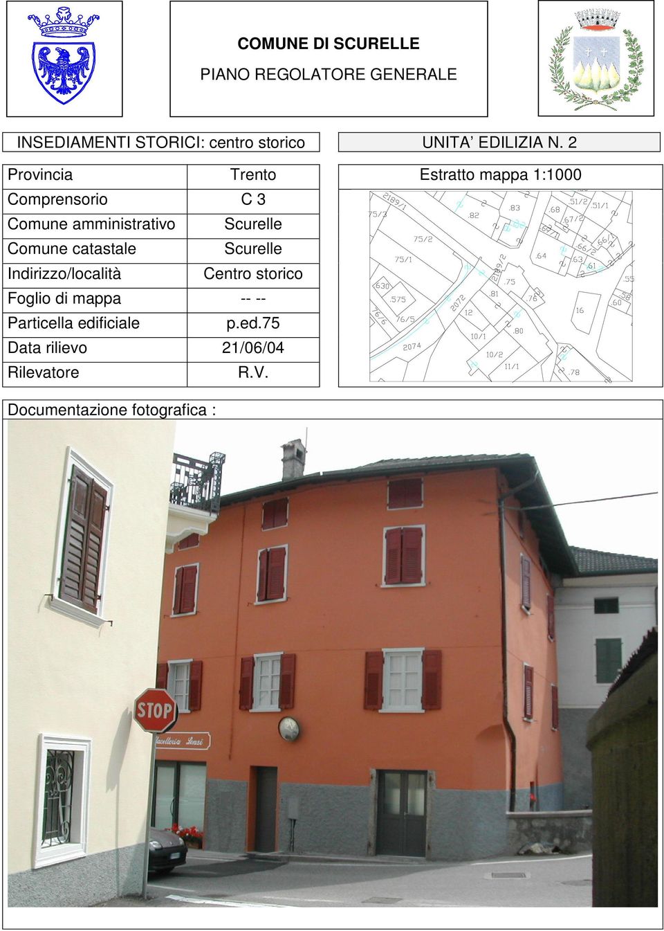 2 Provincia Trento Estratto mappa 1:1000 Comprensorio C 3 Comune amministrativo Scurelle