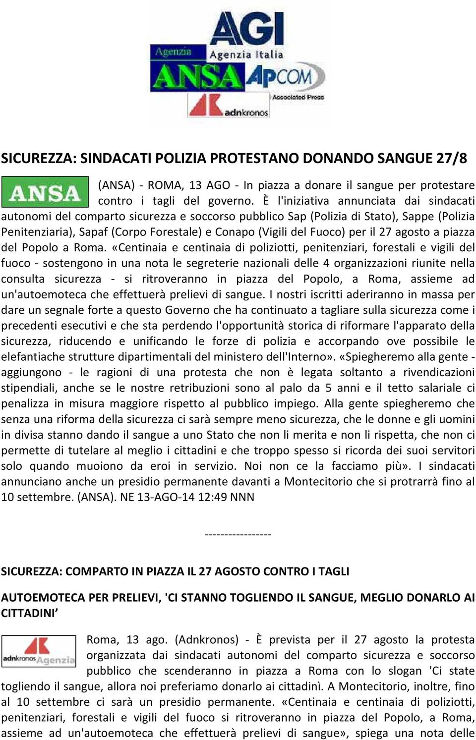 per il 27 agosto a piazza del Popolo a Roma.