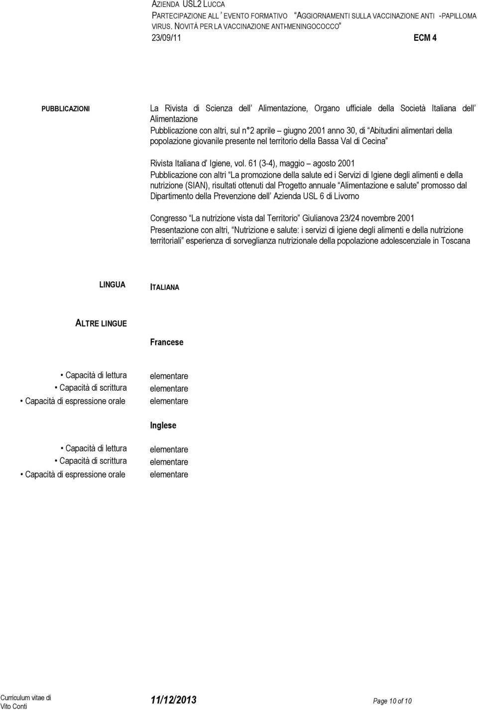 sul n 2 aprile giugno 2001 anno 30, di Abitudini alimentari della popolazione giovanile presente nel territorio della Bassa Val di Cecina Rivista Italiana d Igiene, vol.