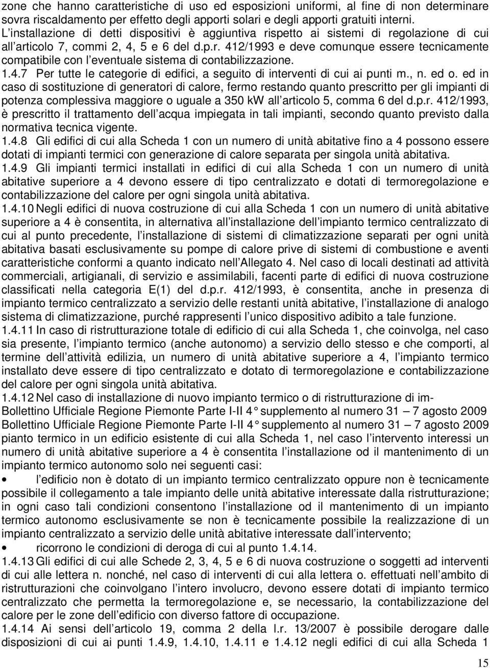 1.4.7 Per tutte le categorie di edifici, a seguito di interventi di cui ai punti m., n. ed o.