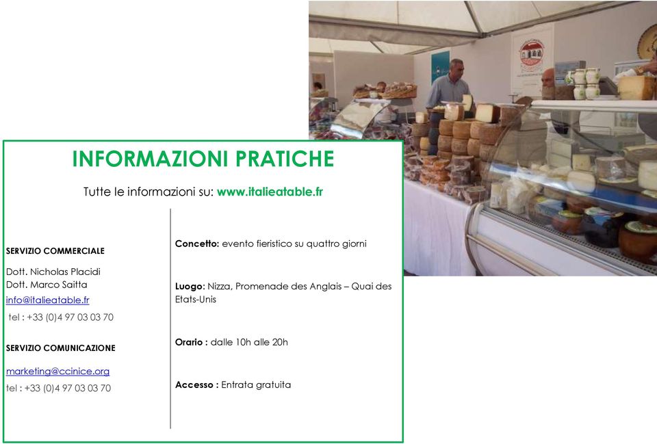 fr tel : +33 (0)4 97 03 03 70 SERVIZIO COMUNICAZIONE marketing@ccinice.