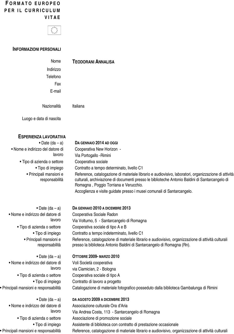 Cooperativa sociale Contratto a tempo determinato, livello C1 Reference, catalogazione di materiale librario e audiovisivo, laboratori, organizzazione di attività culturali, archiviazione di