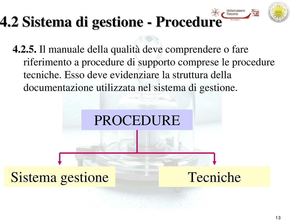 di supporto comprese le procedure tecniche.