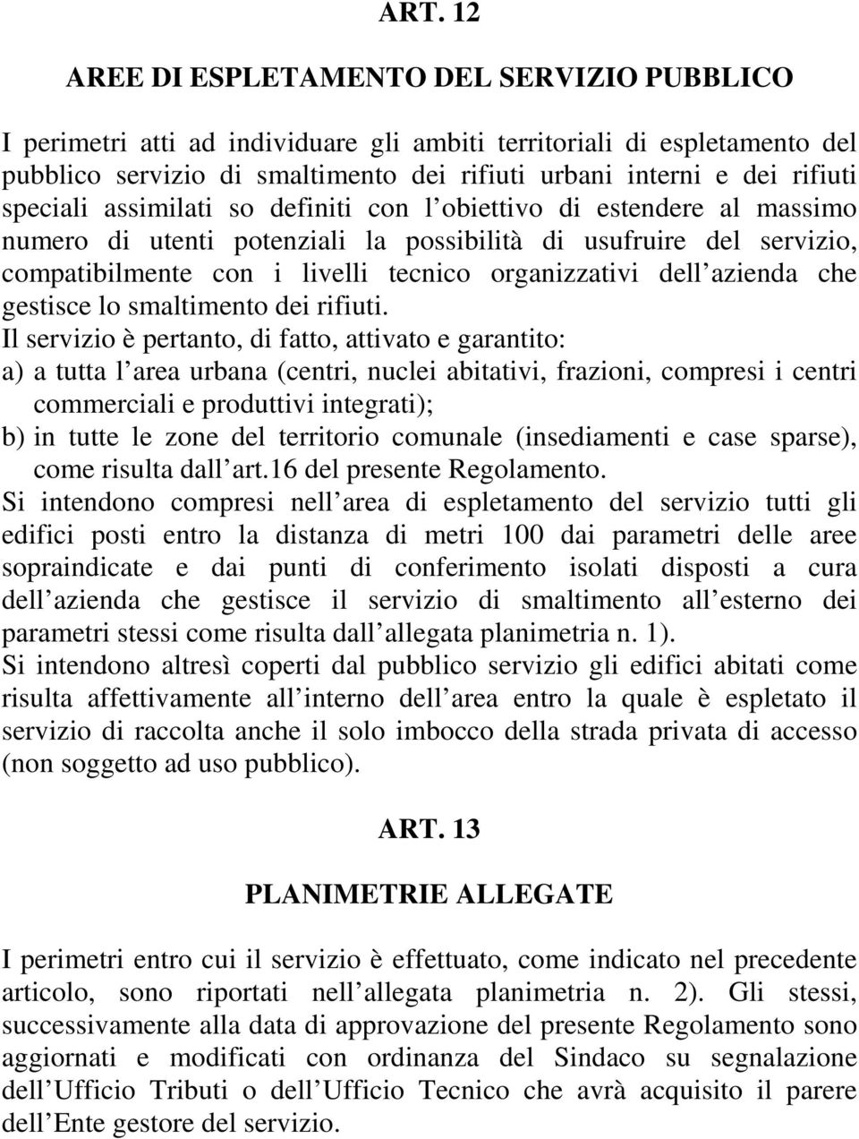 organizzativi dell azienda che gestisce lo smaltimento dei rifiuti.