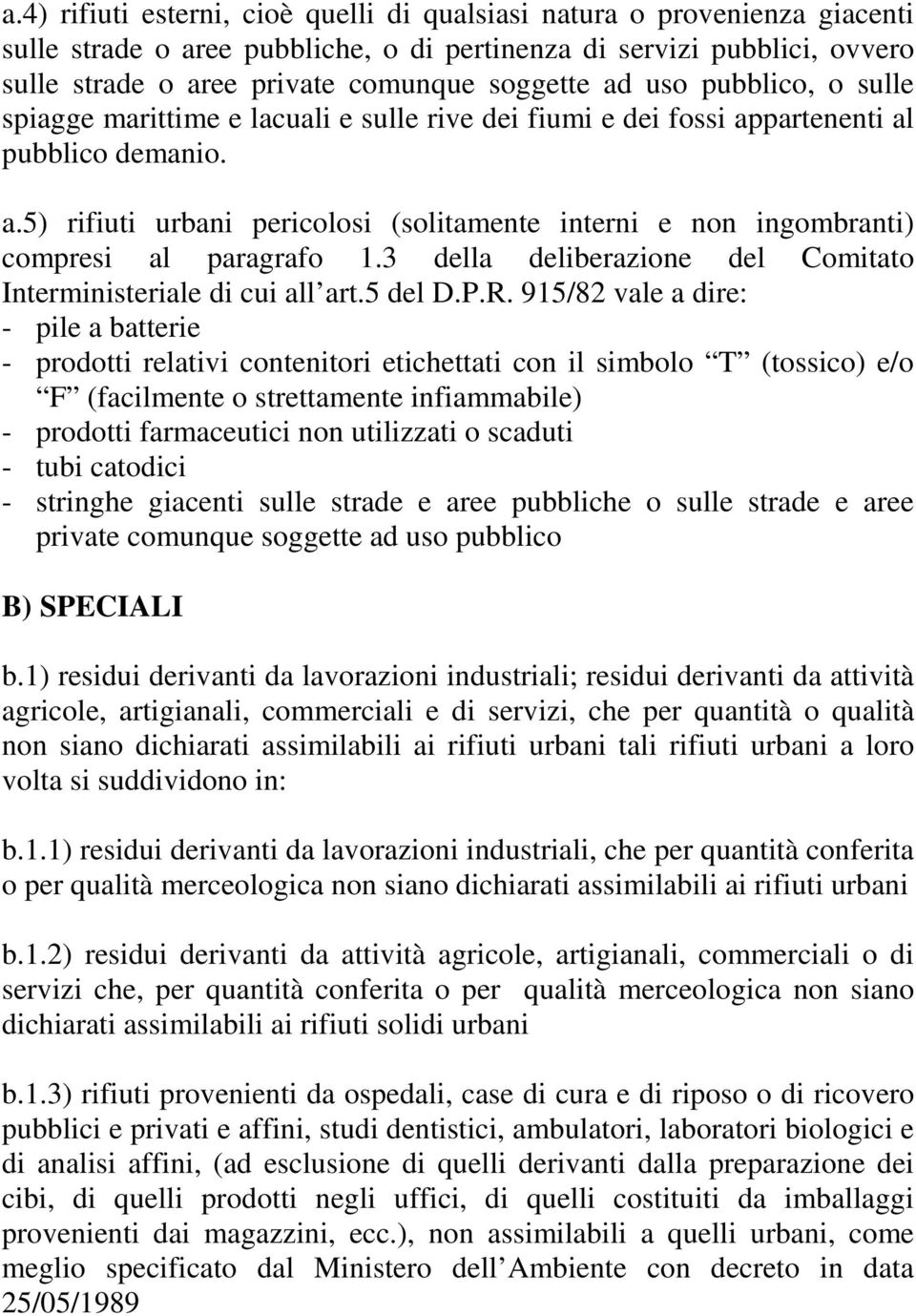 3 della deliberazione del Comitato Interministeriale di cui all art.5 del D.P.R.