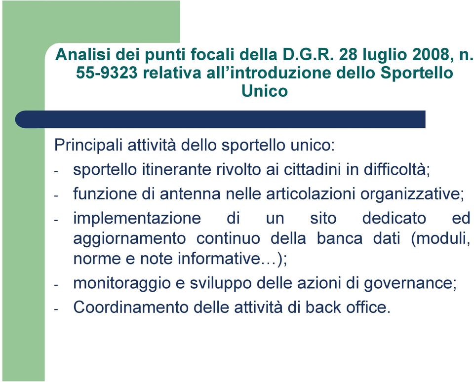 sito dedicato ed aggiornamento continuo della banca dati (moduli, norme e note informative );