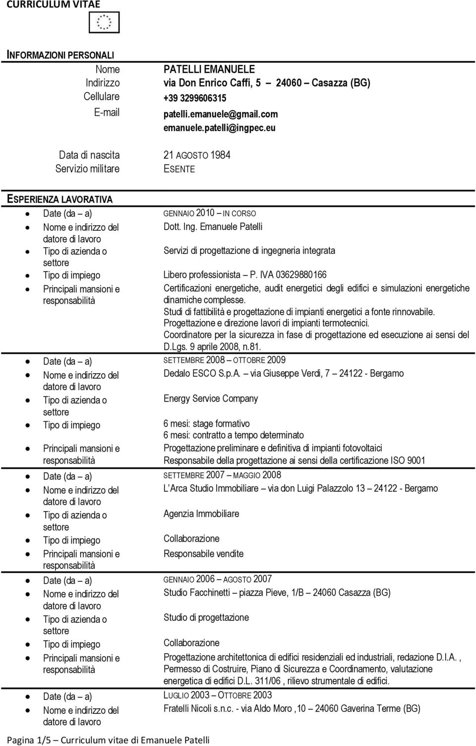 Emanuele Patelli Servizi di progettazione di ingegneria integrata Libero professionista P.