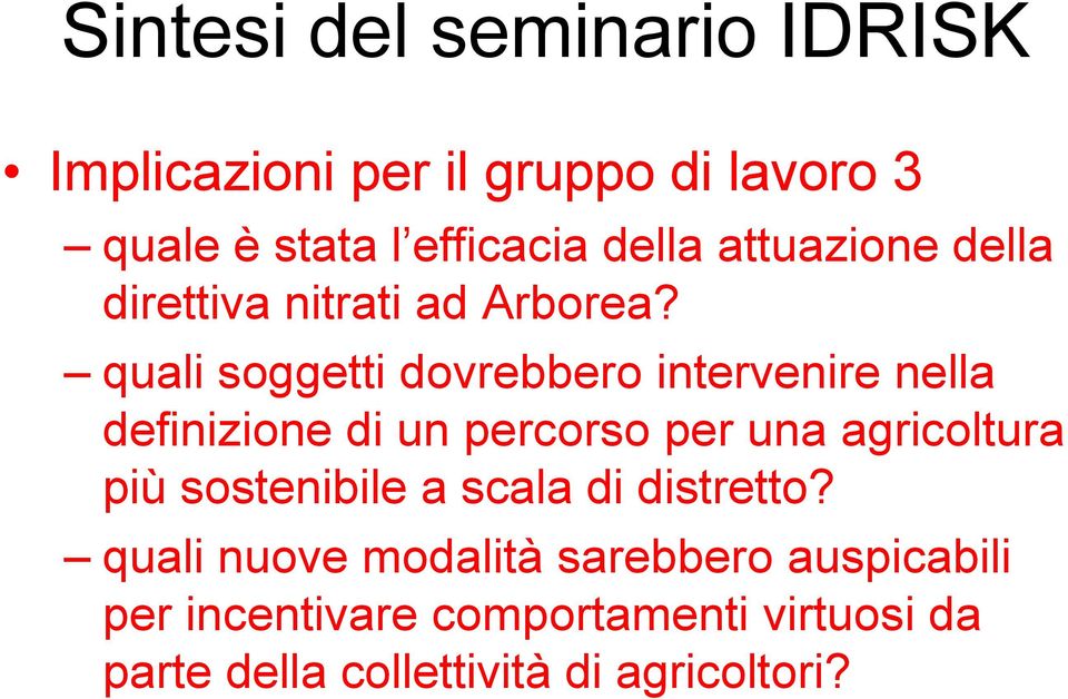 quali soggetti dovrebbero intervenire nella definizione di un percorso per una agricoltura più