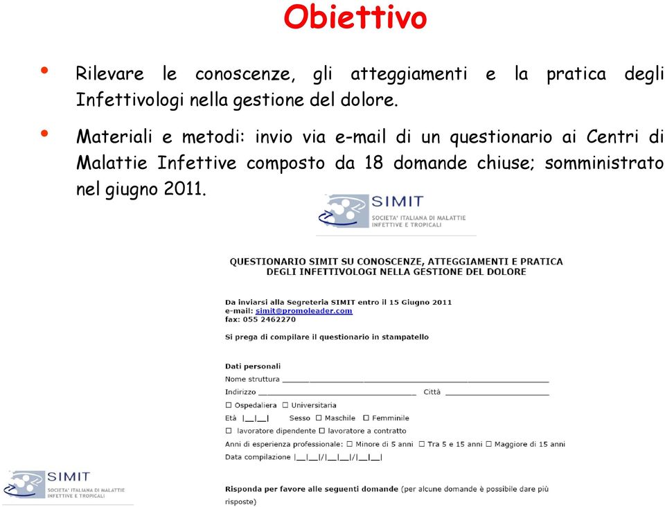 Materiali e metodi: invio via e-mail di un questionario ai Centri