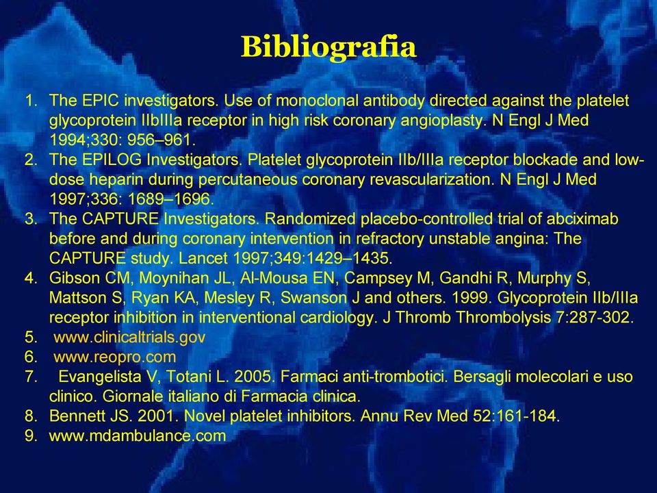 The CAPTURE Investigators. Randomized placebo-controlled trial of abciximab before and during coronary intervention in refractory unstable angina: The CAPTURE study. Lancet 1997;349:1429 1435. 4.