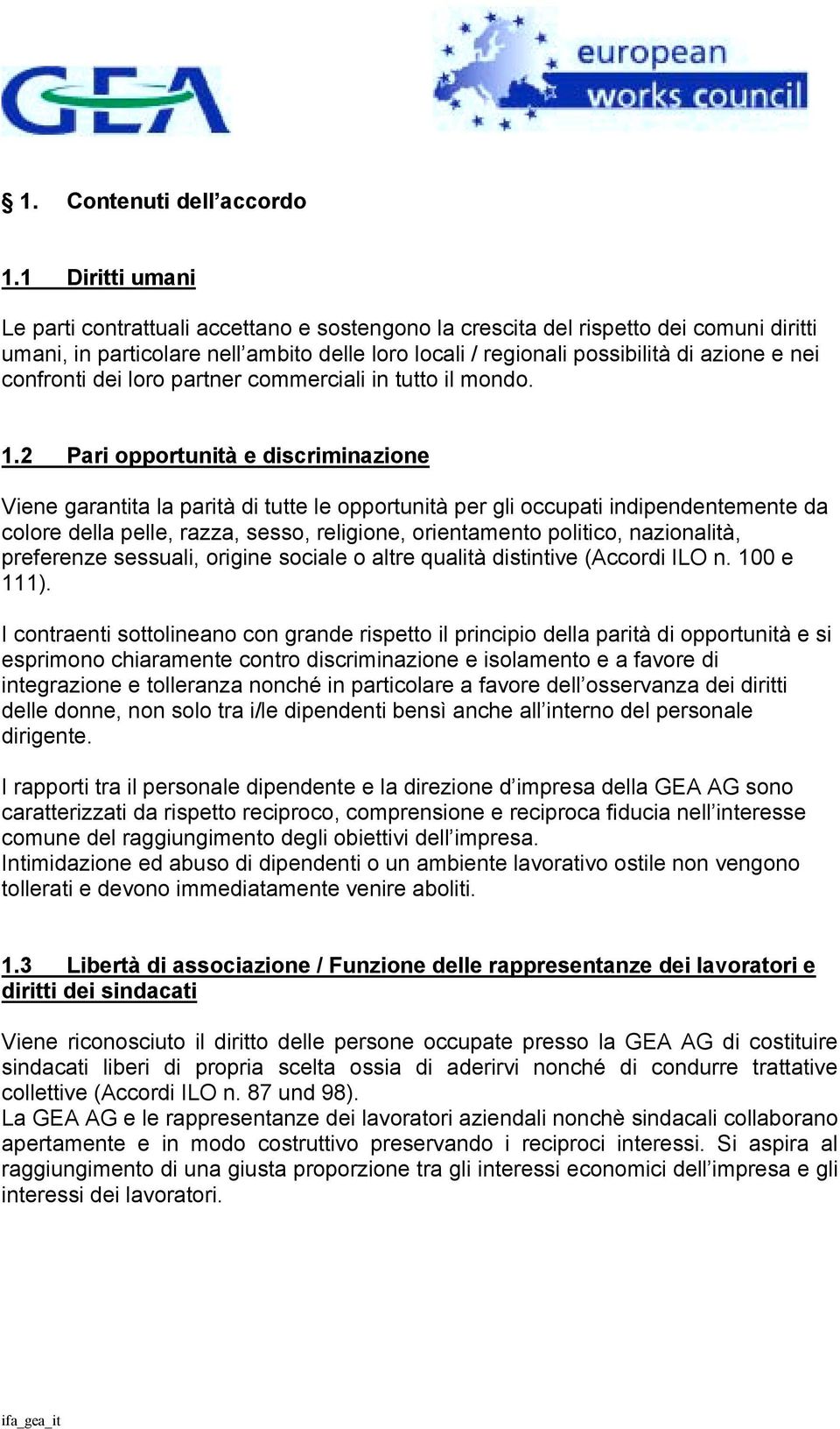 confronti dei loro partner commerciali in tutto il mondo. 1.