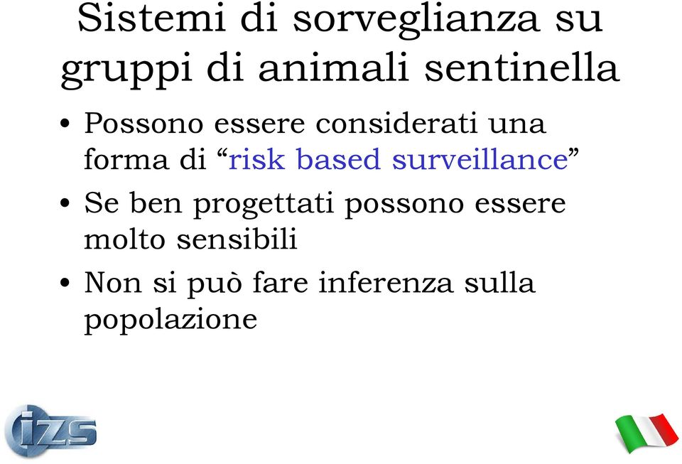 risk based surveillance Se ben progettati possono