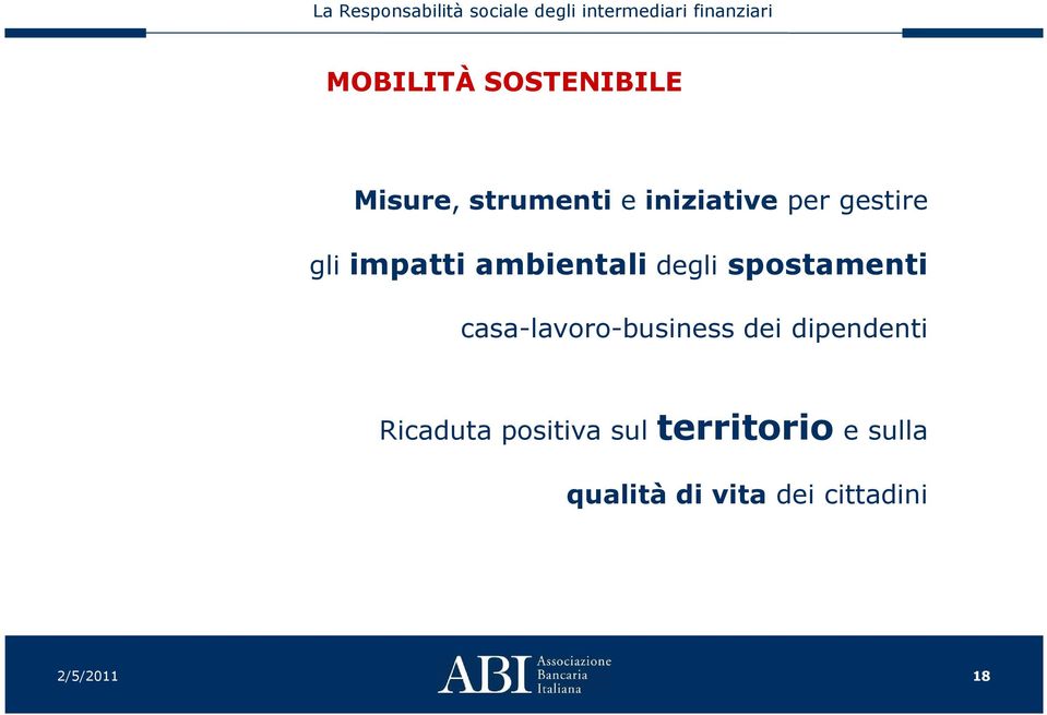 casa-lavoro-business dei dipendenti Ricaduta positiva