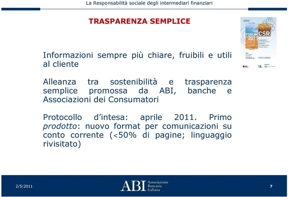 Associazioni dei Consumatori Protocollo d intesa: aprile 2011.