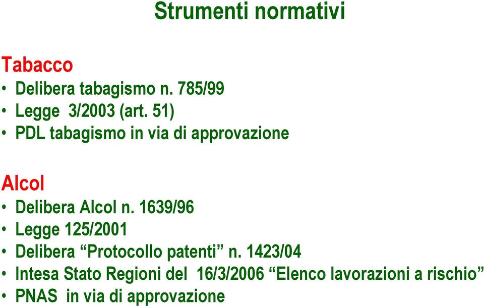 51) PDL tabagismo in via di approvazione Alcol Delibera Alcol n.