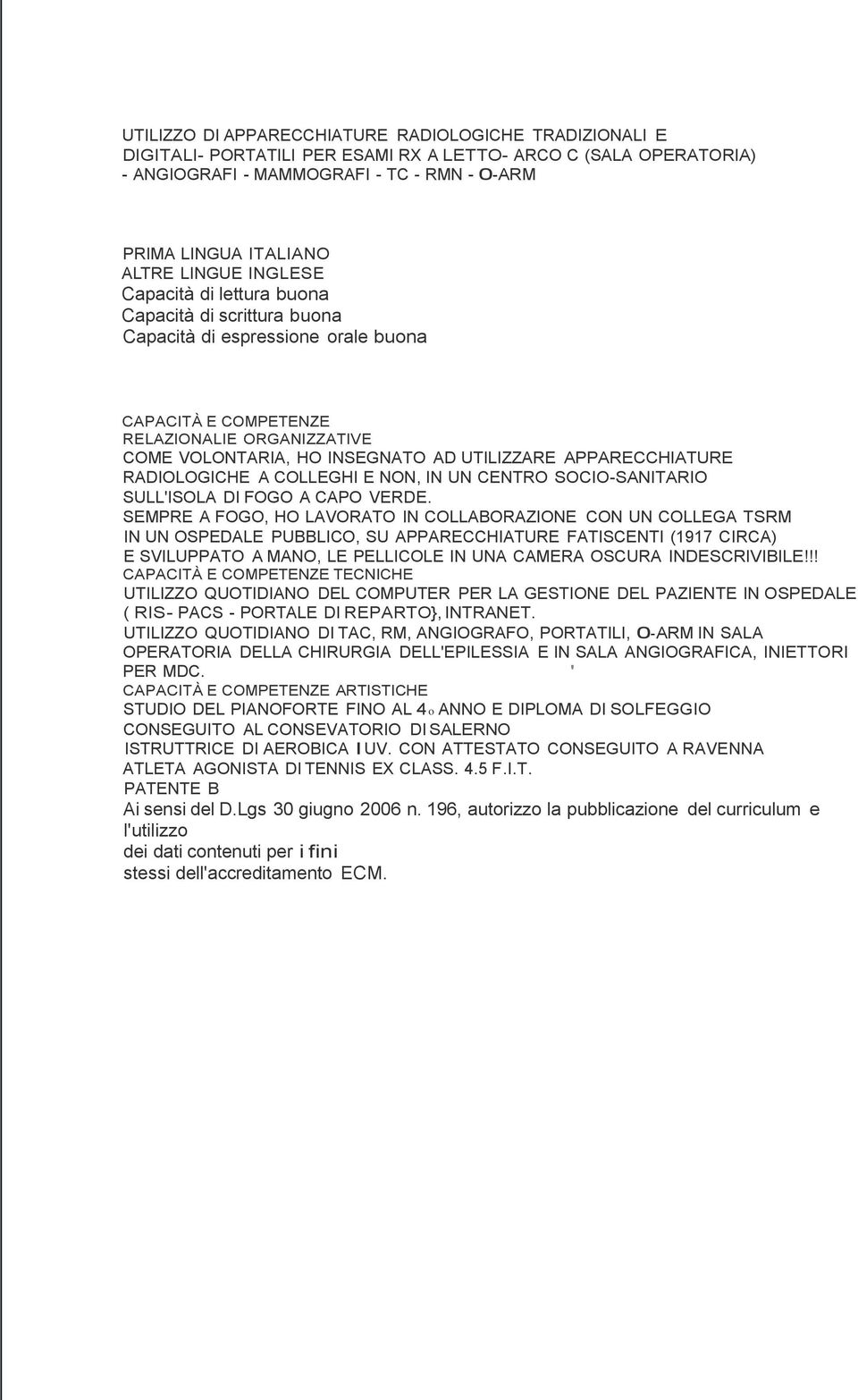 APPARECCHIATURE RADIOLOGICHE A COLLEGHI E NON, IN UN CENTRO SOCIO-SANITARIO SULL'ISOLA DI FOGO A CAPO VERDE.