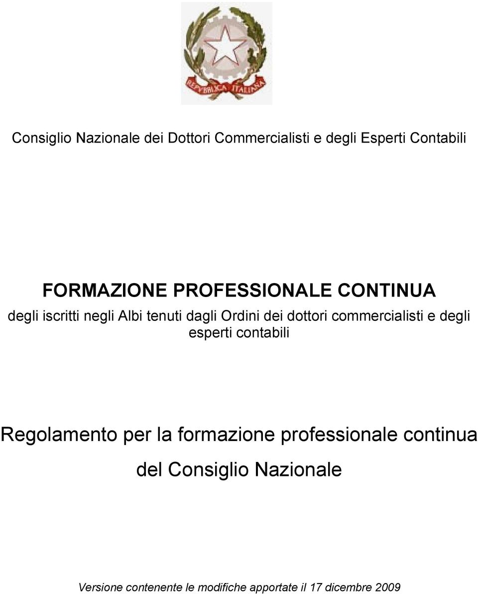 commercialisti e degli esperti contabili Regolamento per la formazione professionale