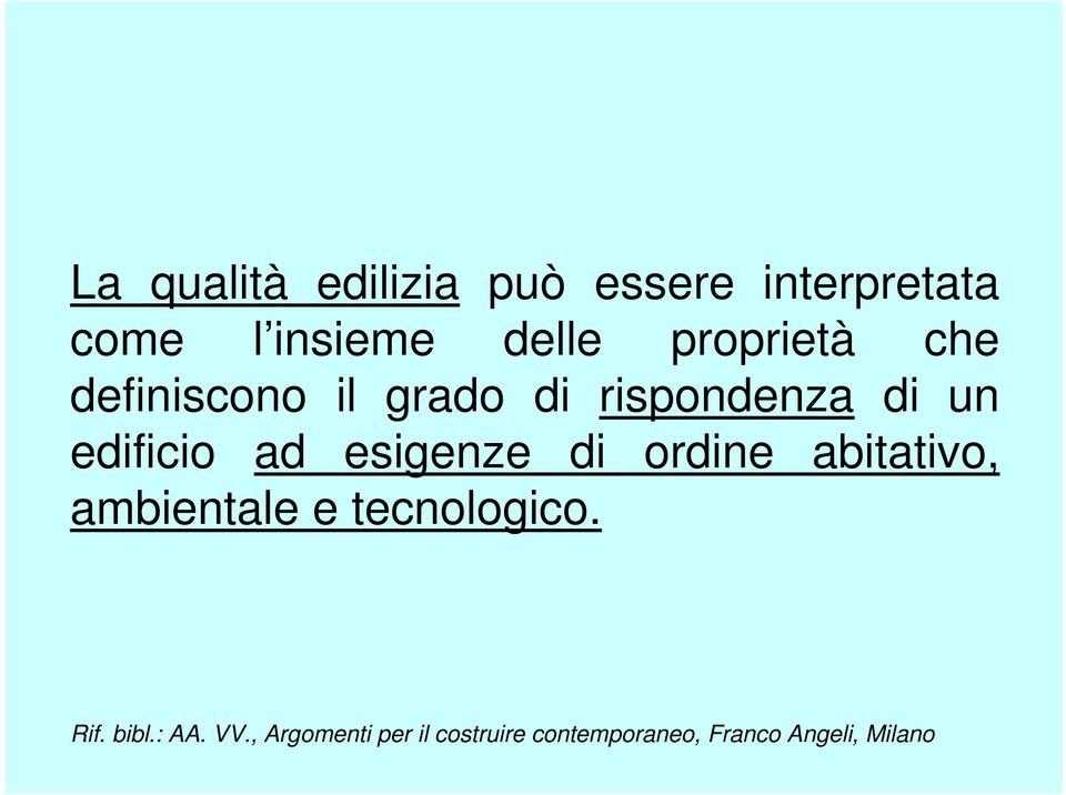 il grado di rispondenza di un edificio ad