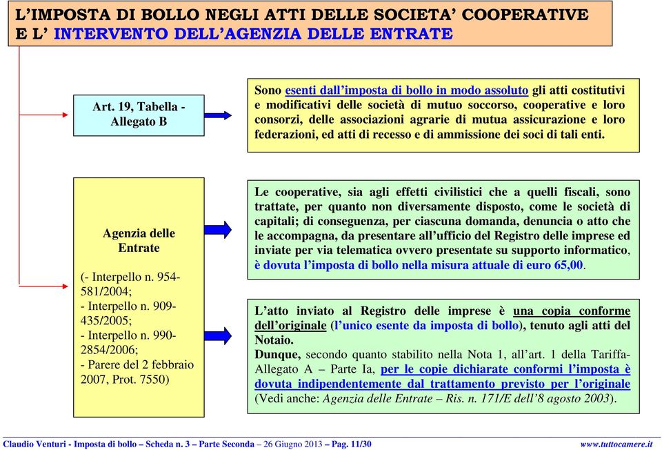 agrarie di mutua assicurazione e loro federazioni, ed atti di recesso e di ammissione dei soci di tali enti. Agenzia delle Entrate (- Interpello n. 954-581/2004; - Interpello n.