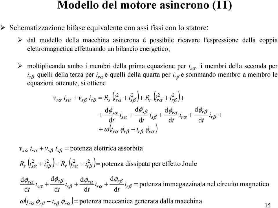 econa pe, quell ella eza pe e quell ella quaa pe e ommano membo a membo le equazon oenue, oene ( ) ( ) ( ) ω aoba