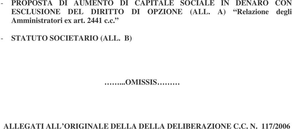 A) Relazione degli Amministratori ex art. 2441 c.