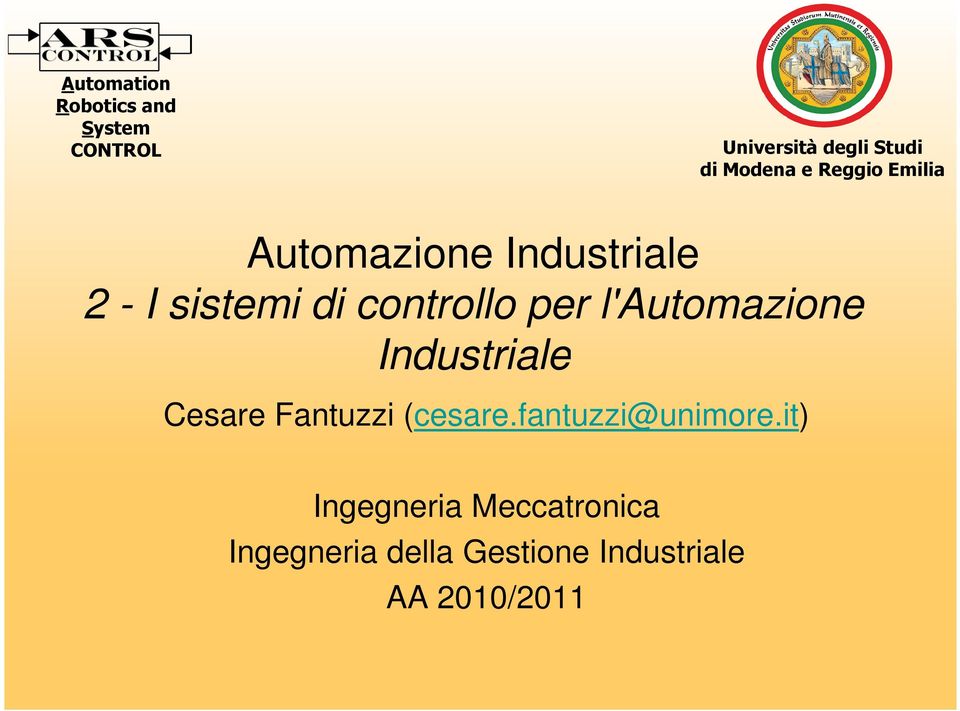 l'automazione Industriale Cesare Fantuzzi (cesare.fantuzzi@unimore.