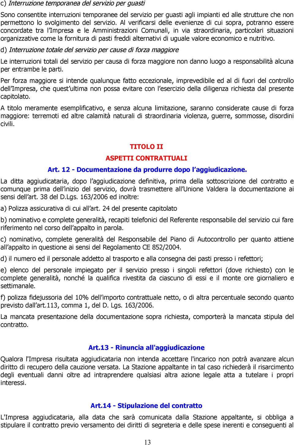 pasti freddi alternativi di uguale valore economico e nutritivo.