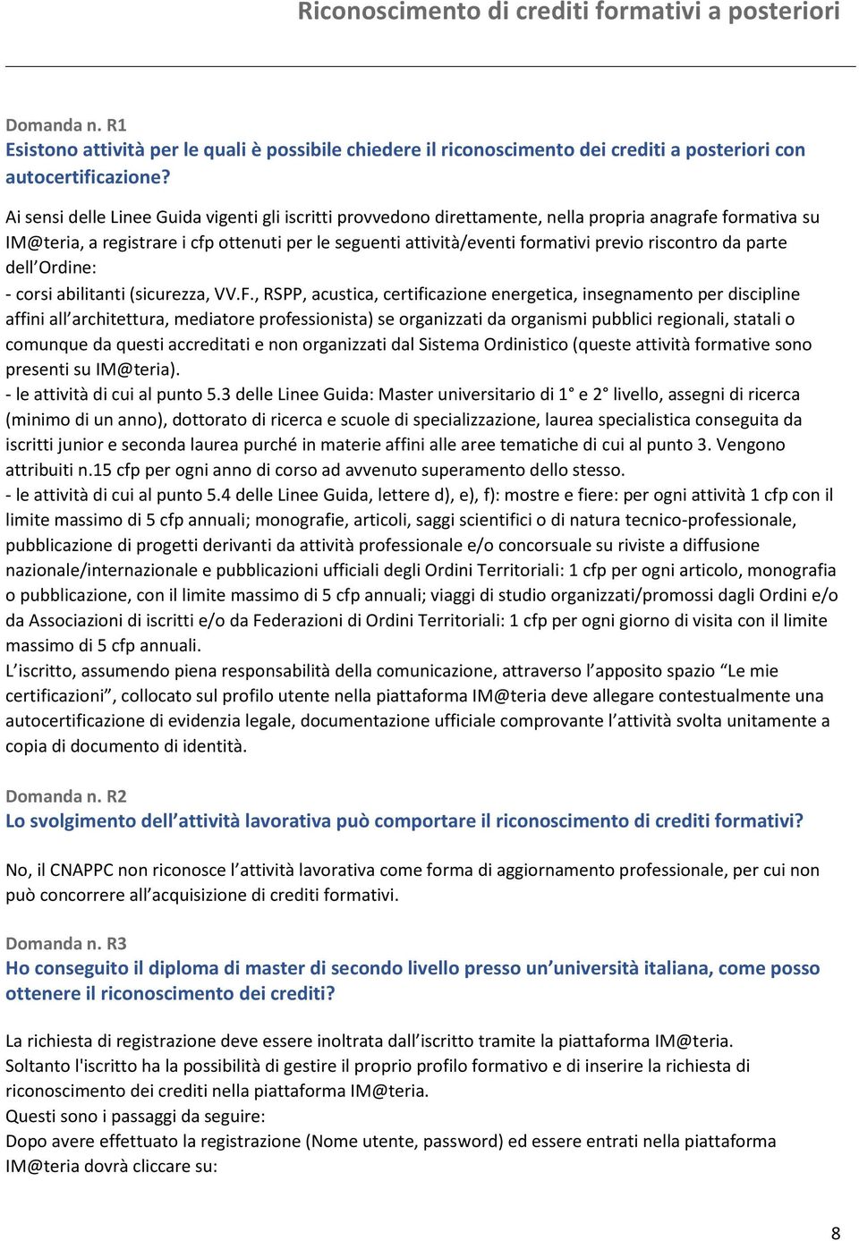 riscontro da parte dell Ordine: - corsi abilitanti (sicurezza, VV.F.