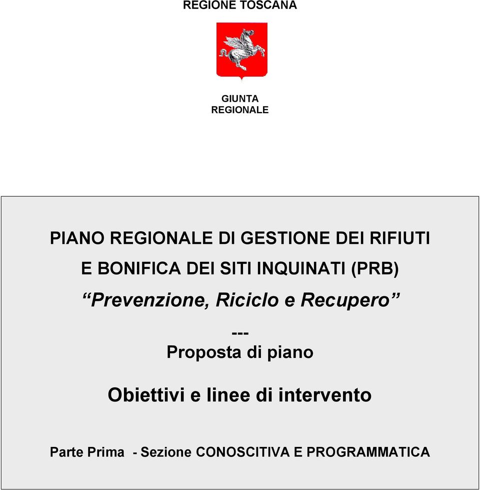 Riciclo e Recupero --- Proposta di piano Obiettivi e linee