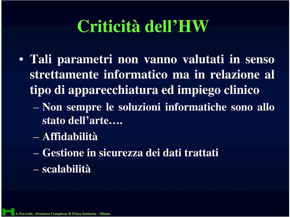 ed impiego clinico Non sempre le soluzioni informatiche sono allo