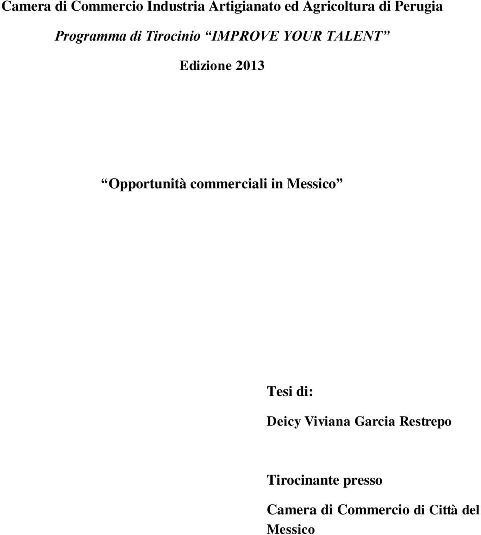 Opportunità commerciali in Messico Tesi di: Deicy Viviana Garcia