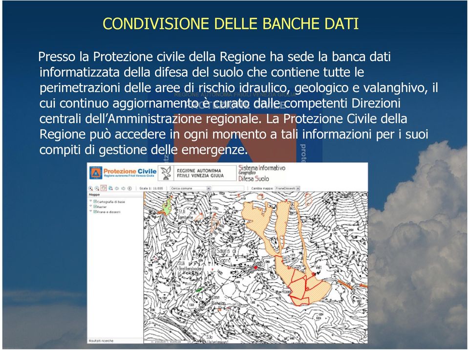 cui continuo aggiornamento è curato dalle competenti Direzioni centrali dell Amministrazione regionale.