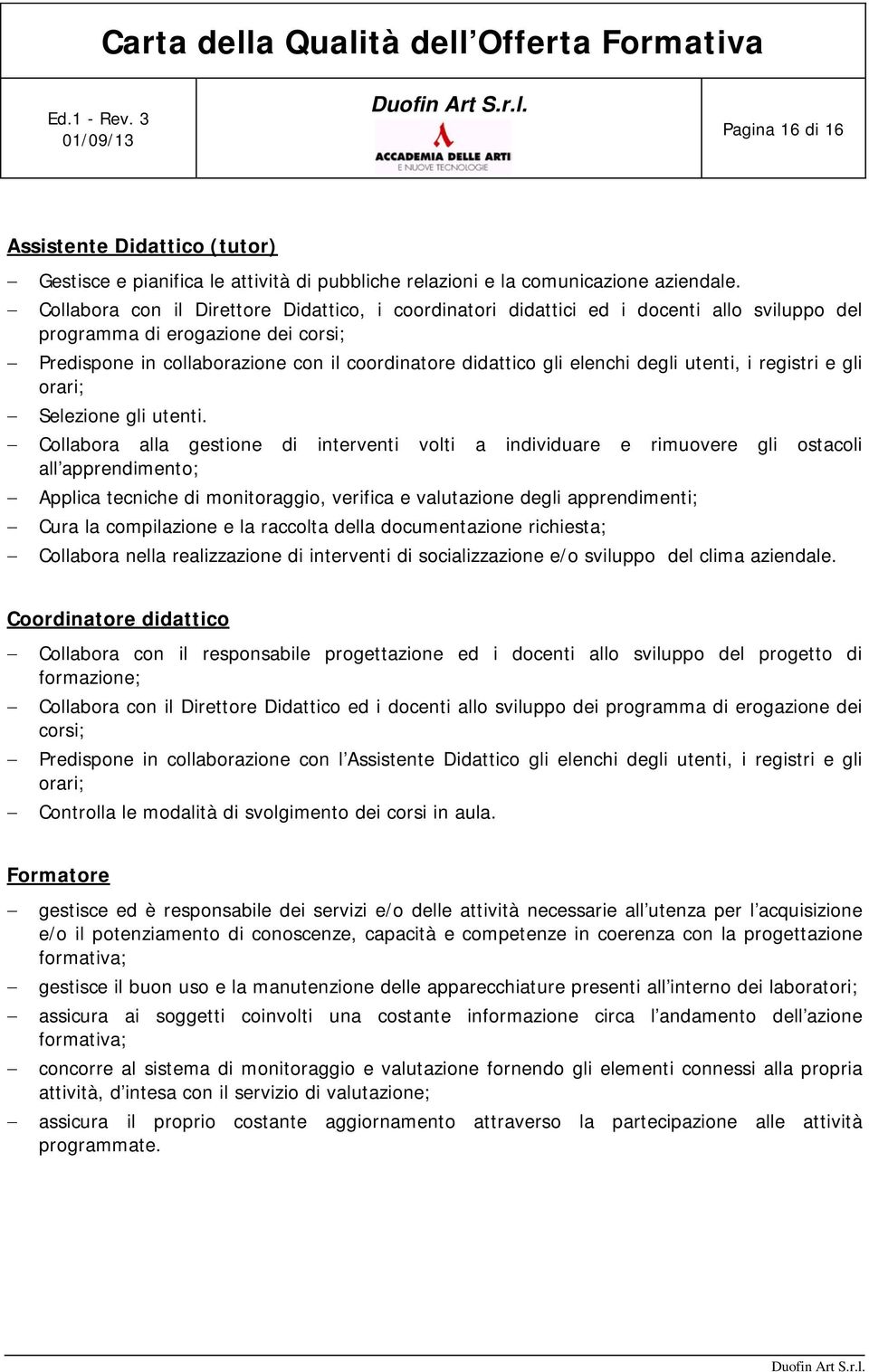 degli utenti, i registri e gli orari; Selezione gli utenti.