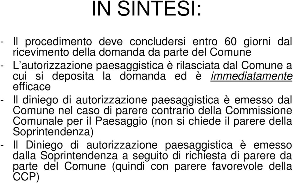 Comune nel caso di parere contrario della Commissione Comunale per il Paesaggio (non si chiede il parere della Soprintendenza) - Il Diniego di