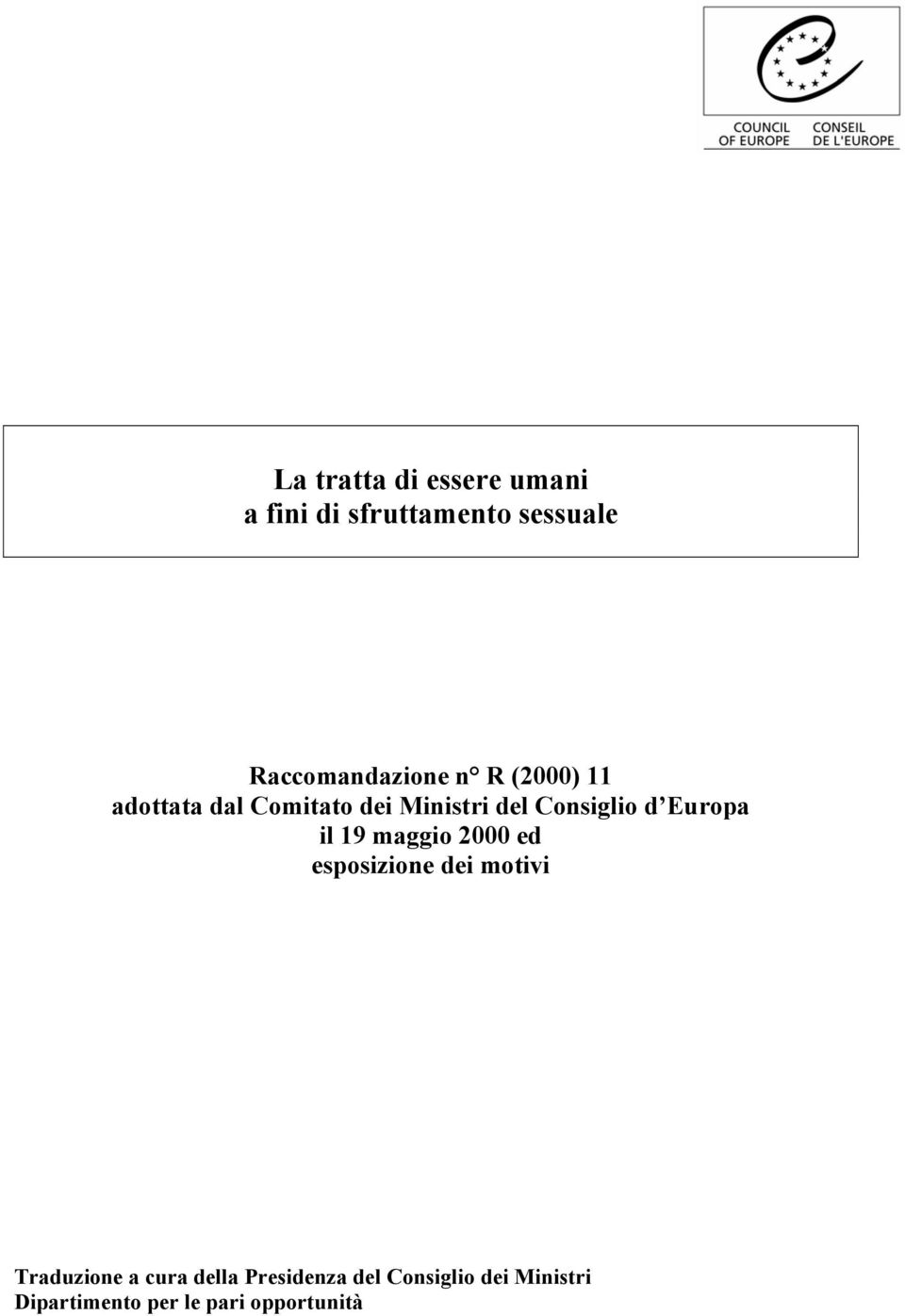 Consiglio d Europa il 19 maggio 2000 ed esposizione dei motivi