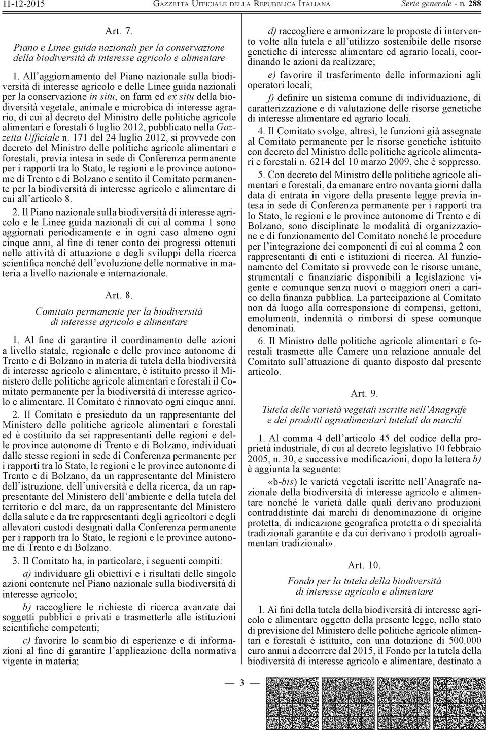 microbica di interesse agrario, di cui al decreto del Ministro delle politiche agricole alimentari e forestali 6 luglio 2012, pubblicato nella Gazzetta Ufficiale n.